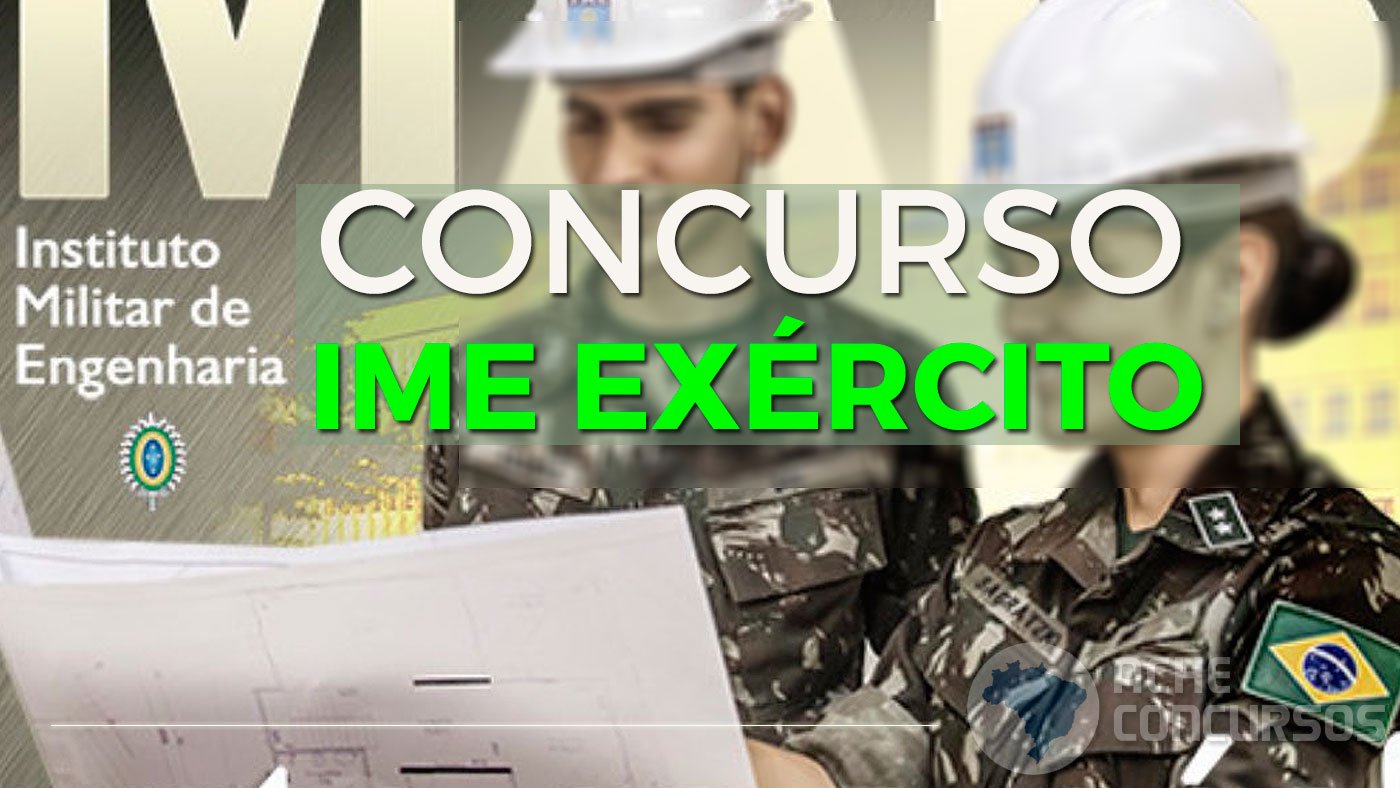 Concurso IME Exército 2020: Saem editais para Engenheiros