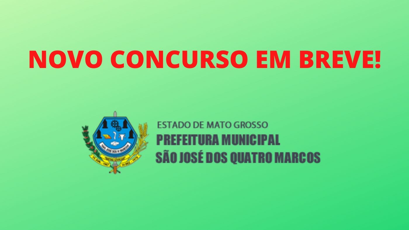 Prefeitura de São José dos Quatro Marcos-MT abrirá concurso em 2020