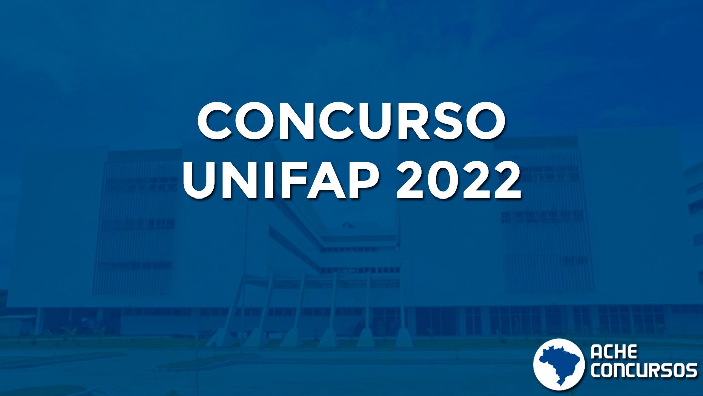 Concurso UNIFAP - Universidade Federal do Amapá: cursos, edital e