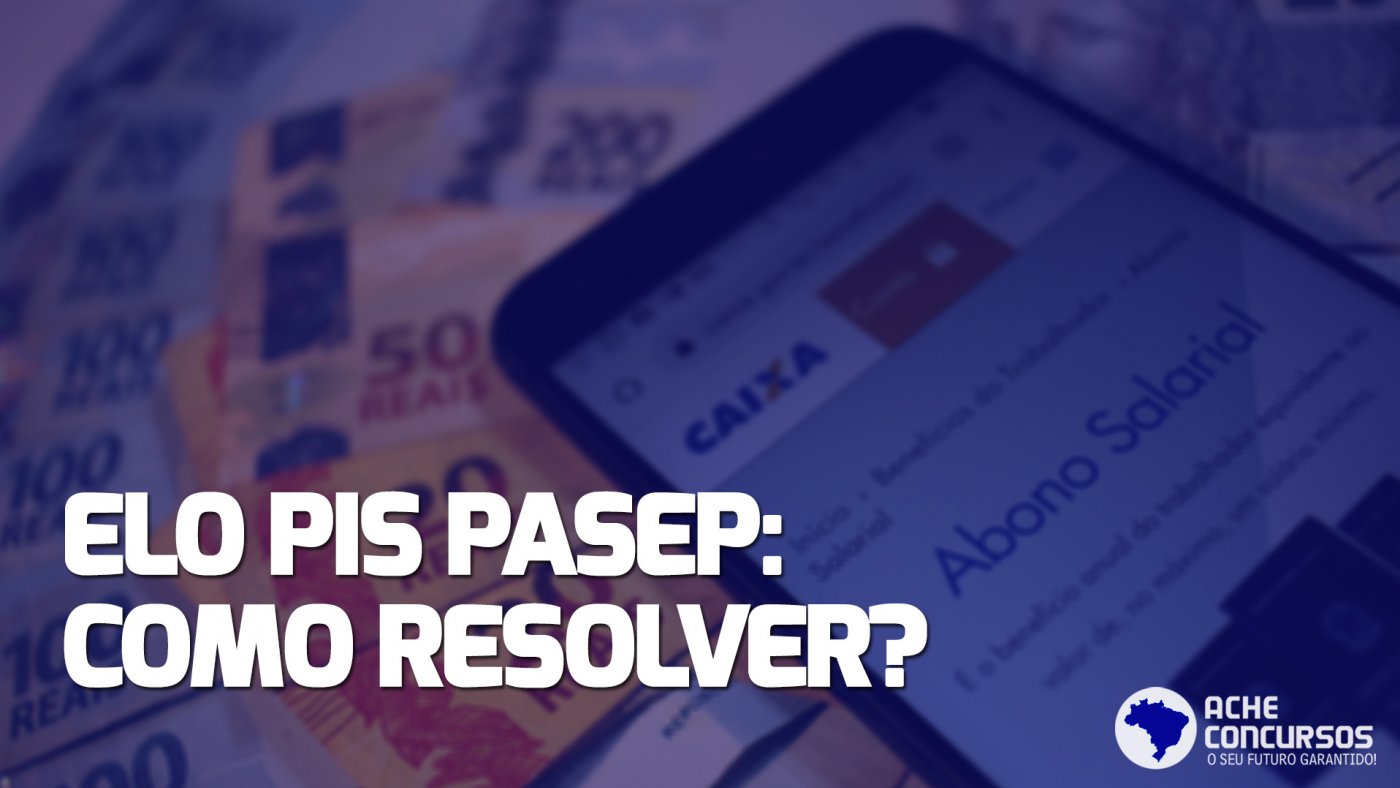 Impedimento elos Pis Pasep: Saiba o que é e como resolver