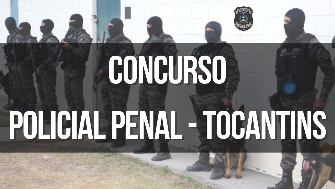 Tudo que você precisa saber sobre o Concurso para Polícia Penal de