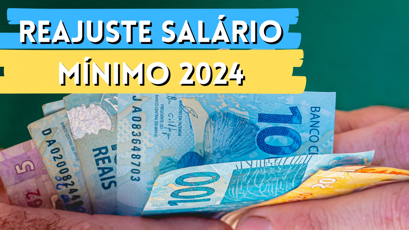 NOVO SALÁRIO MÍNIMO ENTRA EM VIGOR NO DIA 1º DE JANEIRO DE 2024 