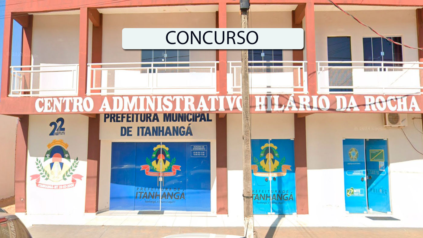 Edital Itanhangá-MT 2026: Prefeitura abre vagas de até R$ 5.403