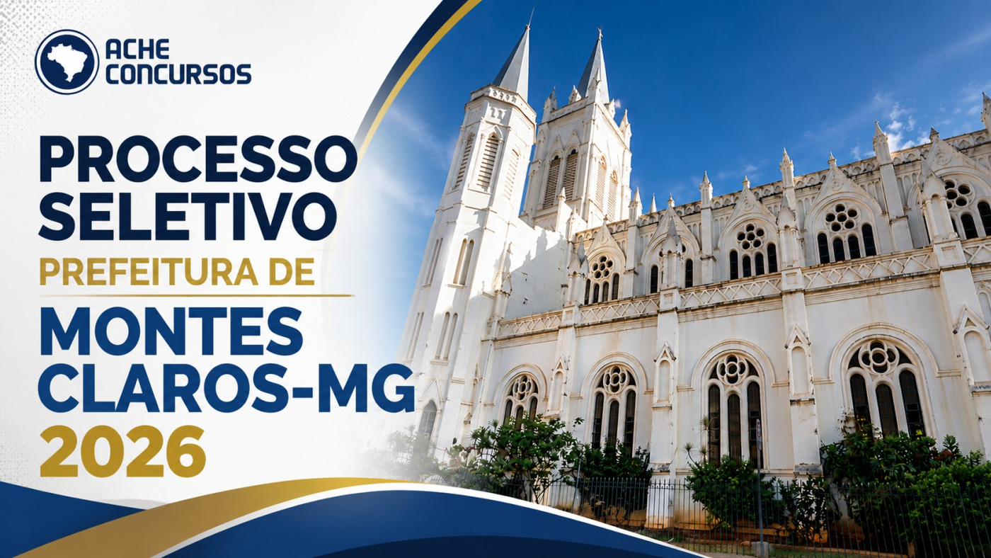 Edital Montes Claros-MG 2026: Prefeitura abre 42 vagas novo processo seletivo