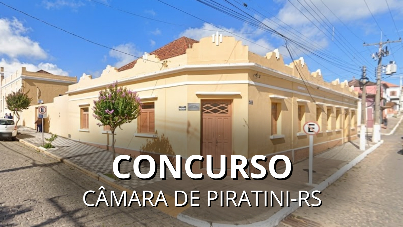 Câmara de Piratini-RS abre concurso público com vagas de R$ 5.471