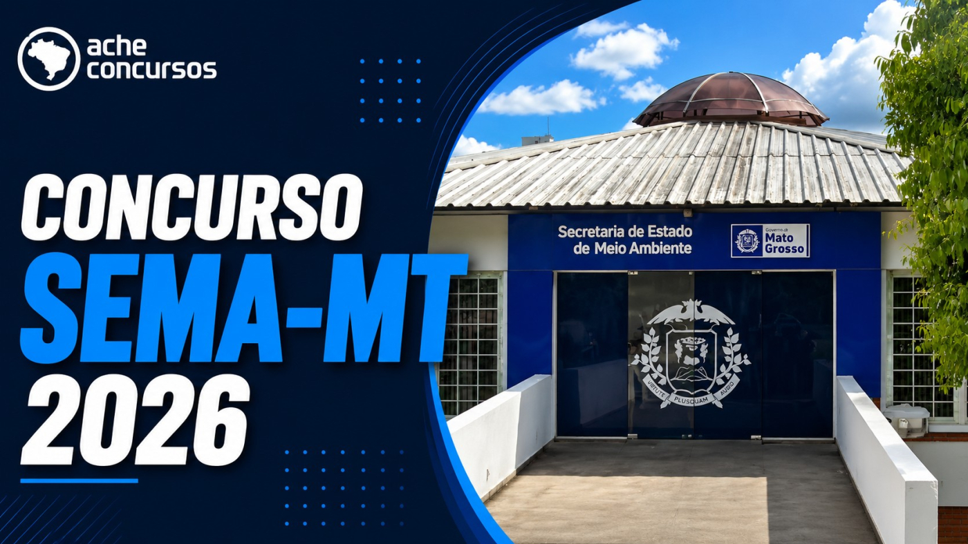 Concurso SEMA-MT 2026: Edital oferece cargos com salários de até R$ 10.491