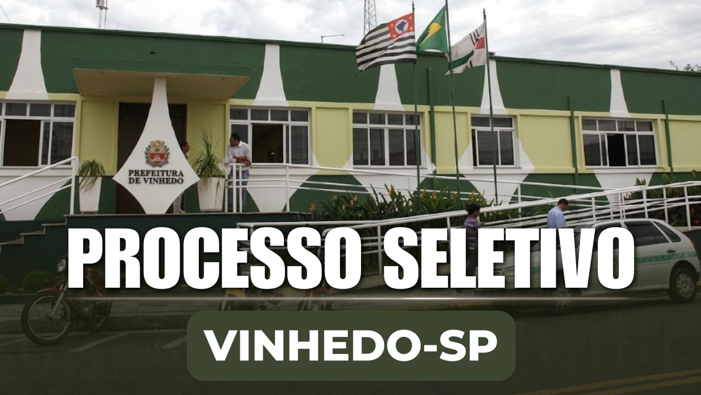 Prefeitura de Vinhedo/SP abre vagas de nível superior para estágio