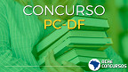 Concurso PCDF 2021 Escrivão: Provas são marcadas para abril