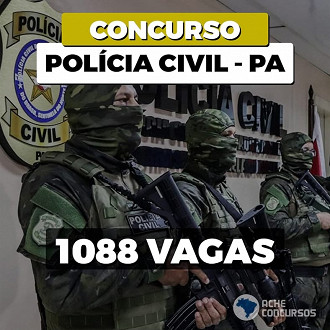 Polícia Civil-PA abre inscrições para concurso com mais de 1.000 vagas
