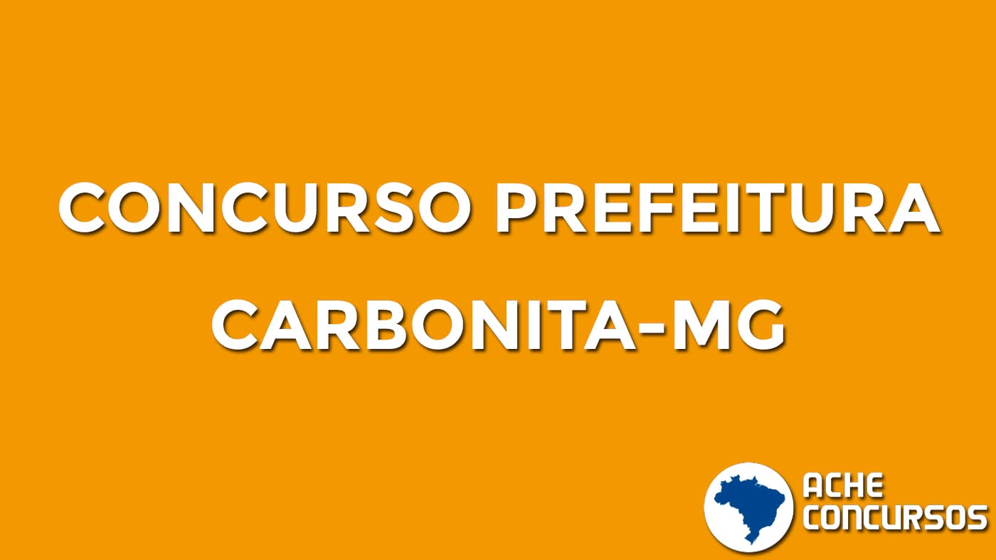 Concurso de Carbonita-MG 2020 remarca provas para fevereiro de 2021