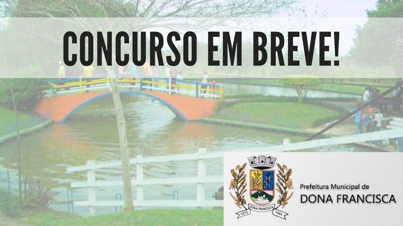 Prefeitura de Dona Francisca RS anuncia concurso público