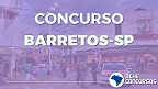 Concurso de Barretos-SP 2020: Prefeitura lança edital na Guarda Municipal