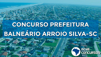Concurso da Prefeitura de Balneário Arroio Silva-SC 2020 Concurso da Prefeitura de Balneário Arroio Silva-SC 2020