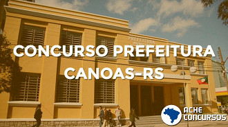 Canoas-RS abre novo concurso público em 2020