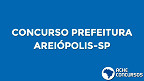 Concurso Prefeitura de Areiópolis-SP 2020 é divulgado com 40 vagas