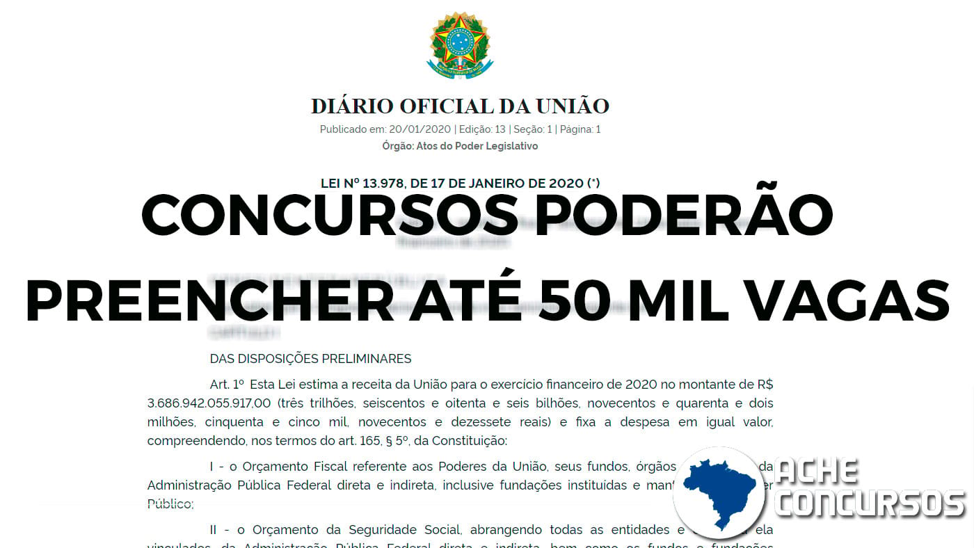 Governo Federal publica orçamento de 2020 com previsão de 51 mil vagas em concursos