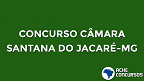 Concurso da Câmara de Santana do Jacaré-MG é reaberto em 2022