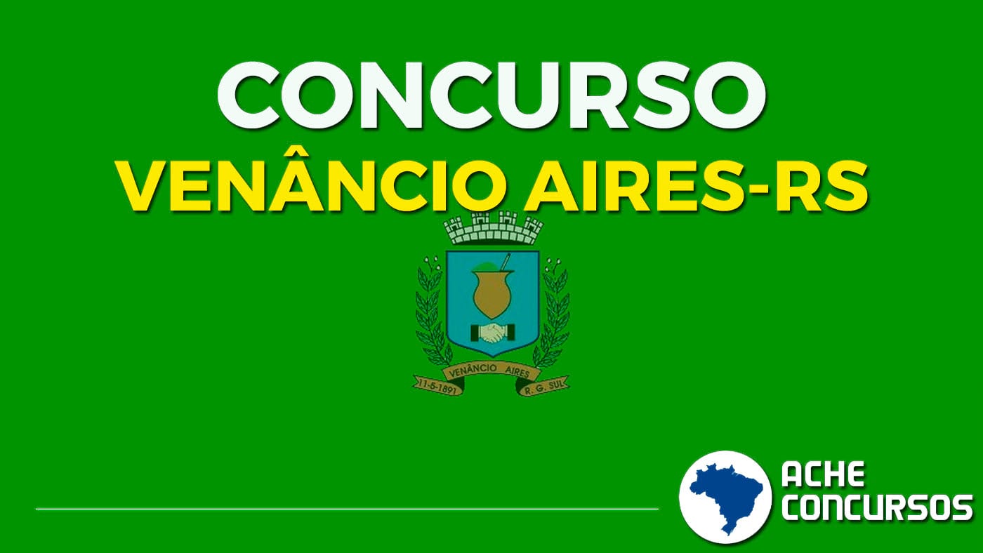 Concurso Prefeitura de Venâncio Aires-RS 2020: Edital e Inscrição