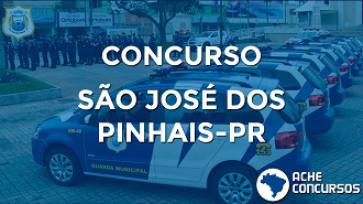 São José dos Pinhais-PR abre 4 vagas para Guarda Municipal