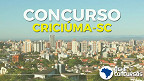Concurso da Prefeitura de Criciúma-SC para 33 vagas está suspenso