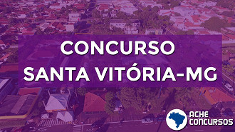Concurso da Prefeitura de Santa Vitória-MG abre 365 vagas