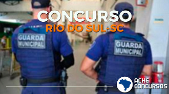 Prefeitura de Rio do Sul-SC abre concurso na Guarda Municipal