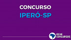 Concurso Iperó-SP 2020: Prefeitura lança 4 editais
