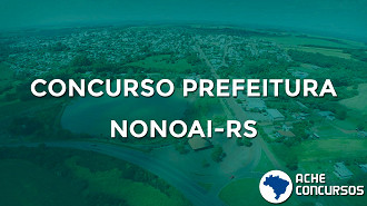 Concurso Prefeitura de Nonoai-RS 2020 Concurso Prefeitura de Nonoai-RS 2020