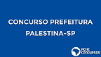 Concurso da Prefeitura de Palestina-SP abre vagas para nível superior