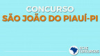 Concurso da Prefeitura de São João do Piauí-PI é aberto; veja o edital