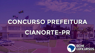 Concurso Prefeitura de Cianorte-PR 2020