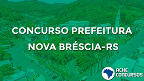 Concurso Prefeitura de Nova Bréscia-RS 2020