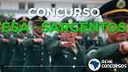 Concurso ESA 2020: Inscrição para Sargentos termina nesta quarta (18)