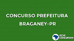 Concurso Prefeitura Braganey-PR 2020 - Edital e Inscrição
