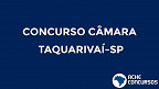 Concurso Câmara Municipal de Taquarivaí-SP 2020