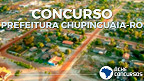 Concurso de Chupinguaia-RO 2020: divulgados locais de provas