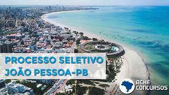 Prefeitura de João Pessoa-PB abre seleção com mais de 800 vagas