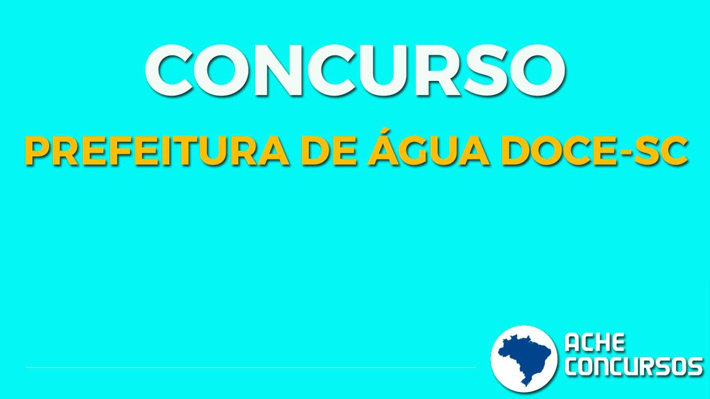 Concurso Prefeitura de Água Doce-SC 2020