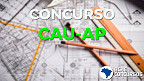 Concurso CAU AP 2020 - Edital e Inscrição Concurso CAU AP 2020 - Edital e Inscrição