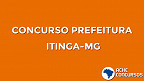 Concurso Prefeitura de Itinga-MG 2020: Sai edital