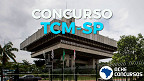 Concurso TCM-SP 2020: Inscrição será reaberta