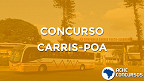 Concurso Carris Porto Alegre-RS 2020: inscrições reabertas até novembro