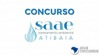SAAE de Atibaia-SP abre concurso com salários até R$ 5 mil SAAE de Atibaia-SP abre concurso com salários até R$ 5 mil