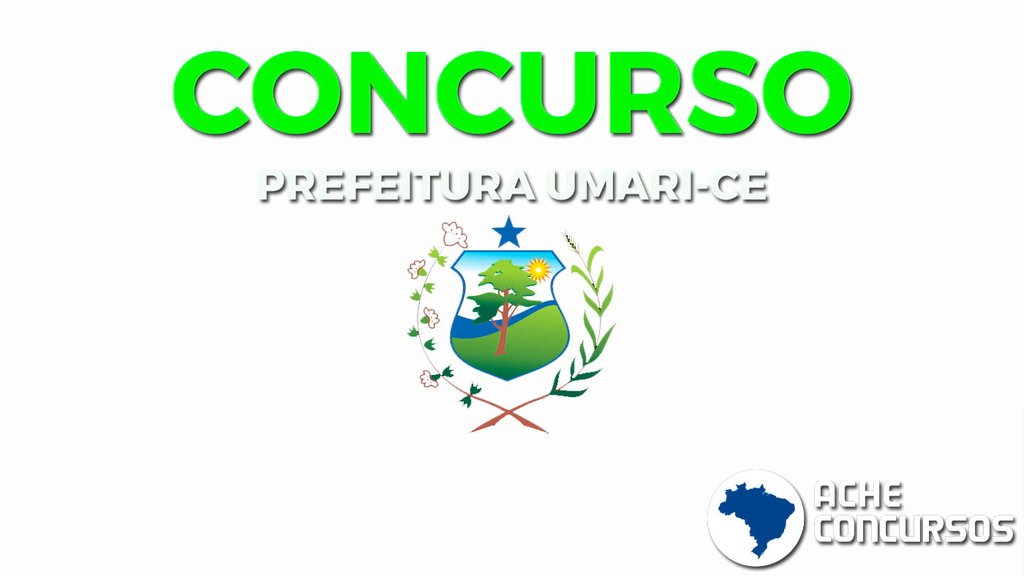 Concurso Prefeitura de Umarí-CE 2020 oferece salários de até R$ 9 mil