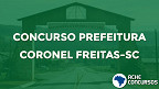 Prefeitura de Coronel Freitas-SC lança dois editais para concurso público