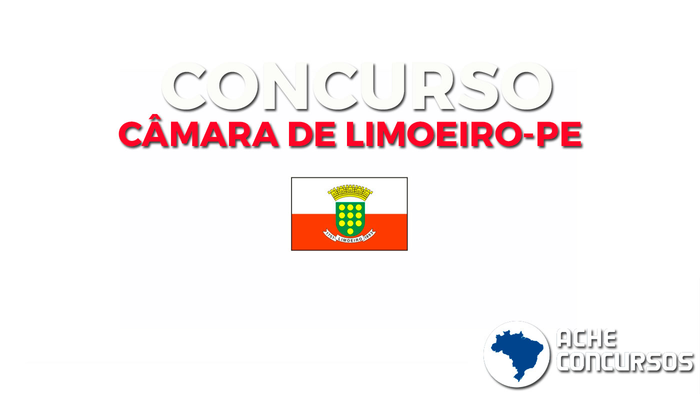 Concurso Câmara de Limoeiro-PE 2020: Inscrição começa no dia 23 de março