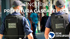 Concurso Prefeitura de Cascavel-PR 2020 reabre inscrições para Guarda Municipal