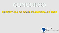 Concurso Prefeitura de Dona Francisca-RS 2024 é aberto
