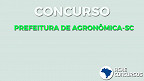 Concurso Prefeitura de Agronômica SC 2020 - Edital e Inscrição