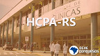 Hospital de Clínicas de Porto Alegre-RS (HCPA) abre vagas para Médicos e Enfermeiros Hospital de Clínicas de Porto Alegre-RS (HCPA) abre vagas para Médicos e Enfermeiros